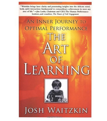 The Art of Learning: The Tool of Choice for Top Athletes, Traders, and Creatives