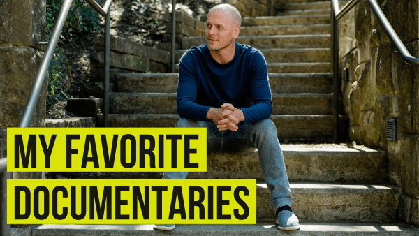 My 37 Favorite Documentaries — Features and Short Films That Cover High Performance, Overcoming Failure, Creative Process, Psychedelics, Trauma, and Much More